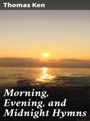 cover image of Morning, Evening, and Midnight Hymns